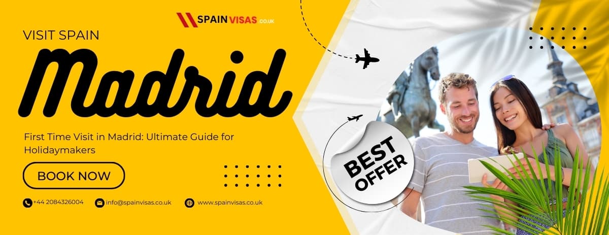 First Time Visit in Madrid Ultimate Guide for Holidaymakers