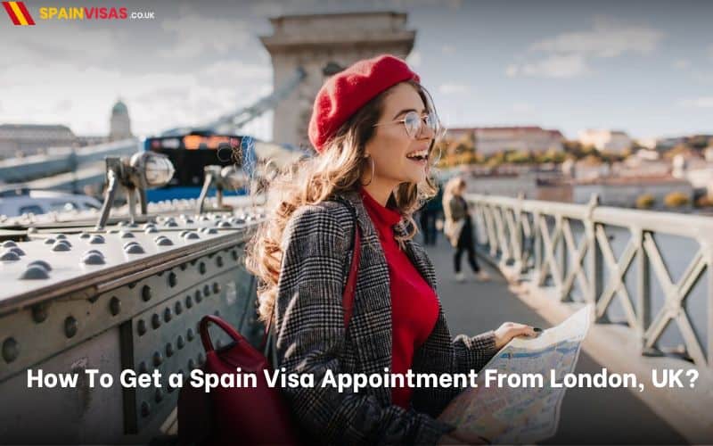 Spain Visa Appointment From London, UK
