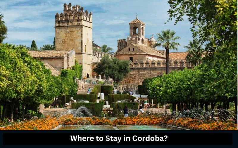 Where to Stay in Cordoba, spain
